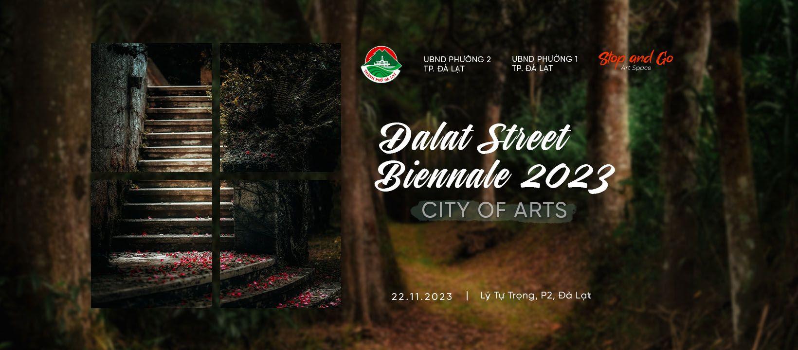 Triển lãm: Dalat Street Biennale 2023 - CITY OF ARTS